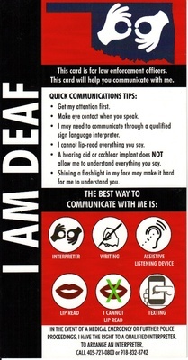 Today, Sept. 18, marks the start of Deaf Awareness Week, celebrated each year in Oklahoma and internationally during the last full week in September. 
This year, Services to the Deaf and Hard of Hearing staff will distribute free laminated cards designed to improve communication between drivers who are deaf or hard of hearing and law enforcement officers.
